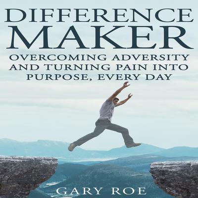 Difference Maker by Gary Roe audiobook