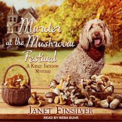 Murder at the Mushroom Festival by Janet Finsilver audiobook