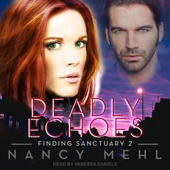 Deadly Echoes by Nancy Mehl audiobook