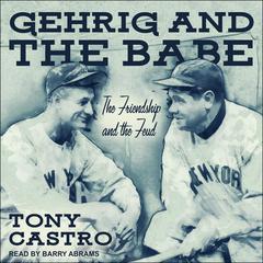 Gehrig and The Babe by Tony Castro audiobook