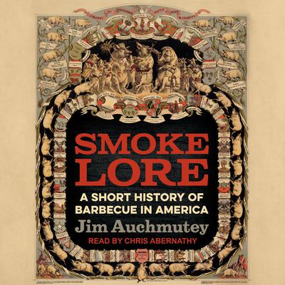 Smokelore by Jim Auchmutey audiobook