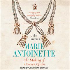 Marie-Antoinette by John Hardman audiobook