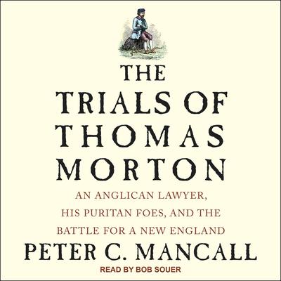 The Trials of Thomas Morton by Peter C. Mancall audiobook