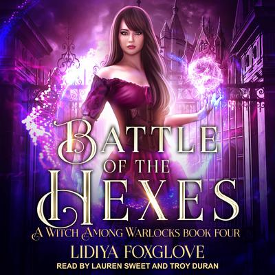 Battle Of The Hexes by Lidiya Foxglove audiobook