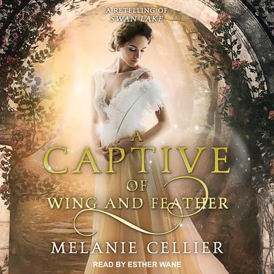 A Captive of Wing and Feather by Melanie Cellier audiobook