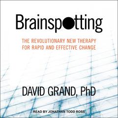 Brainspotting by David Grand audiobook
