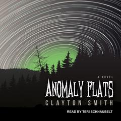 Anomaly Flats by Clayton Smith audiobook