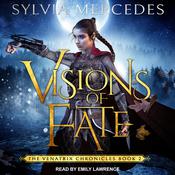 Visions of Fate by  Sylvia Mercedes audiobook