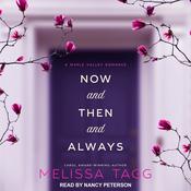 Now and Then and Always by  Melissa Tagg audiobook