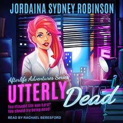 Utterly Dead by Jordaina Sydney Robinson audiobook