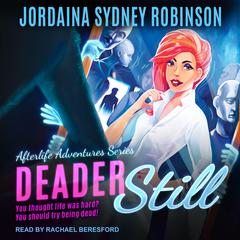 Deader Still by Jordaina Sydney Robinson audiobook