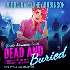 Dead and Buried by Jordaina Sydney Robinson audiobook