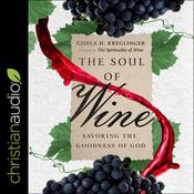 The Soul of Wine by  Gisela H. Kreglinger audiobook