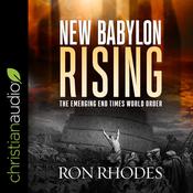 New Babylon Rising by  Ron Rhodes audiobook