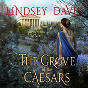 The Grove of the Caesars by  Lindsey Davis audiobook