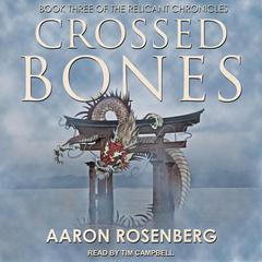 Crossed Bones by Aaron Rosenberg audiobook