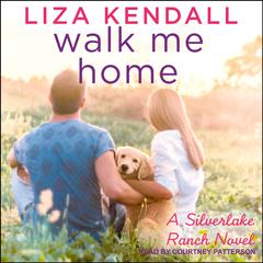 Walk Me Home by Liza Kendall audiobook