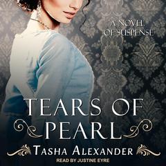 Tears of Pearl by Tasha Alexander audiobook