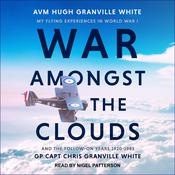 War Amongst the Clouds by  GP Capt Chris Granville White audiobook