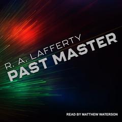 Past Master by R. A. Lafferty audiobook