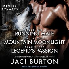 Running Mate, Mountain Moonlight, & Legend’s Passion by Jaci Burton audiobook