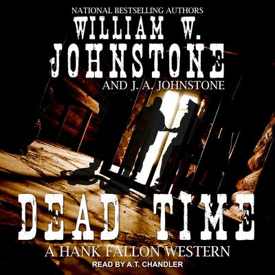 Dead Time by J. A. Johnstone audiobook