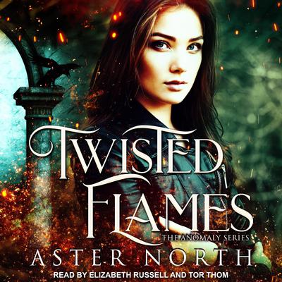 Twisted Flames by Aster North audiobook