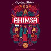 Ahimsa by  Supriya Kelkar audiobook