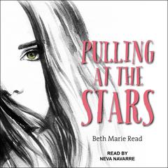 Pulling at the Stars by Beth Marie Read audiobook