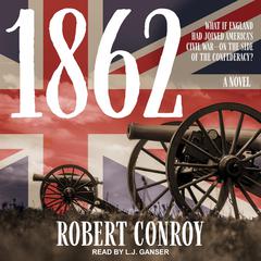 1862 by Robert Conroy audiobook