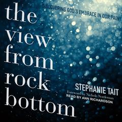 The View from Rock Bottom by Stephanie Tait audiobook