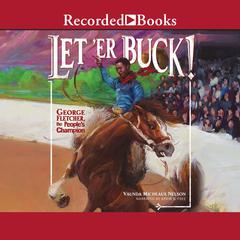 Let'er Buck! by Vaunda Micheaux Nelson audiobook