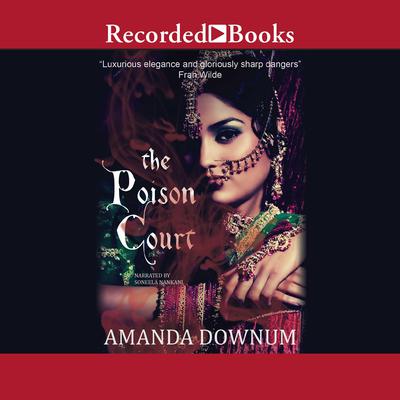 The Poison Court by Amanda Downum audiobook