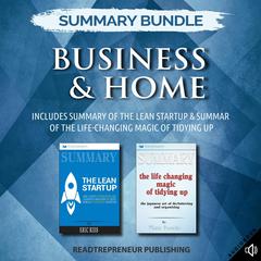 Summary Bundle: Business & Home | Readtrepreneur Publishing: Includes Summary of The Lean Startup & Summary of The Life-Changing Magic of Tidying Up by Readtrepreneur Publishing audiobook