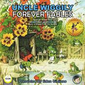Uncle Wiggily Forever Fables by  Howard Garis audiobook