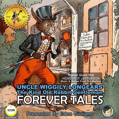 Uncle Wiggily Longears The Kind Old Rabbit Gentleman - Forever Tales by Howard Garis audiobook