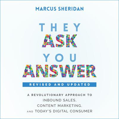 They Ask, You Answer by Marcus Sheridan audiobook