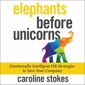 Elephants Before Unicorns by  Caroline Stokes audiobook