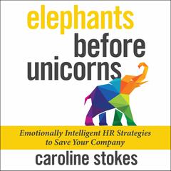 Elephants Before Unicorns by Caroline Stokes audiobook