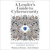A Leader’s Guide to Cybersecurity by  Jack J. Domet audiobook