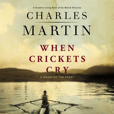 When Crickets Cry by Charles Martin audiobook