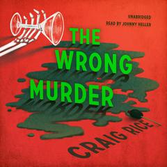 The Wrong Murder by Randolph Craig audiobook