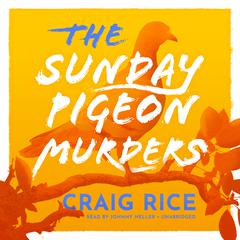 The Sunday Pigeon Murders by Craig Rice audiobook