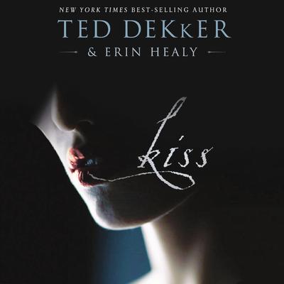 Kiss by Ted Dekker audiobook