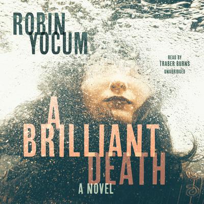 A Brilliant Death by Robin Yocum audiobook