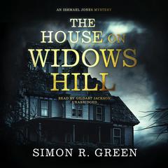 The House on Widows Hill by Simon R. Green audiobook