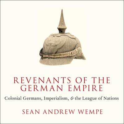 Revenants of the German Empire by Sean Andrew Wempe audiobook