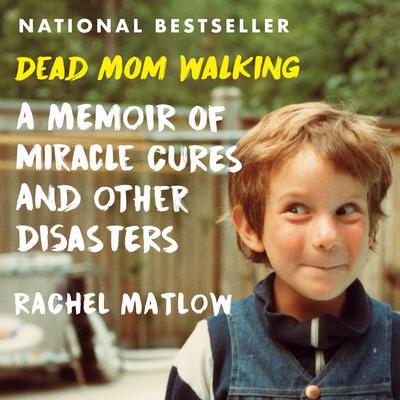 Dead Mom Walking by Rachel Matlow audiobook