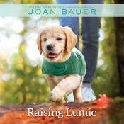Raising Lumie by  Joan Bauer audiobook