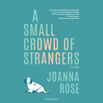 A Small Crowd of Strangers by Joanna Rose audiobook